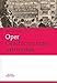 Oper. Geschichte einer Institution by Michael Walter