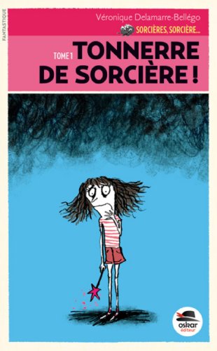 couverture de : Tonnerre de sorci&egrave;re !