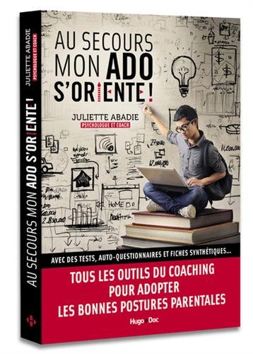 couverture de : Au secours mon ado s'oriente !