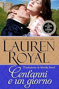 Lauren Royal - La Saga dei Chase 03. Cent'anni e un giorno (2013)