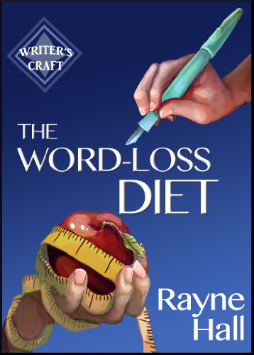 The Word-Loss Diet: Professional Self-Editing Techniques for Authors (Writer's Craft Book 4) (English Edition)