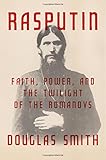Image de Rasputin: Faith, Power, and the Twilight of the Romanovs