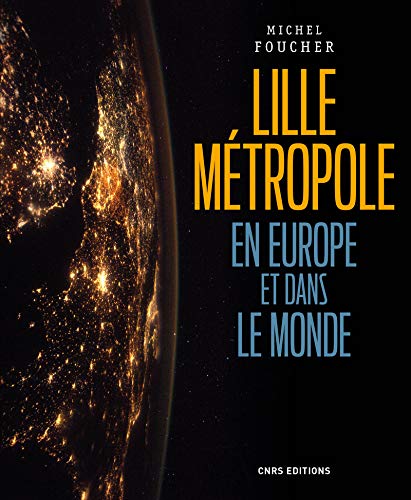 Download Lille Métropole en Europe et dans le monde - Présences, ouvertures et influences