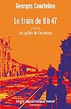 Image de Le train de 8h47: Précédé de : Les gaîtés de l'escadron