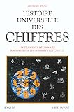 Histoire universelle des chiffres. L'Intelligence des hommes racontée par les nombres et les calculs, tome 2