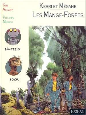 Kerri et Mégane, Tome 1 : Les Mange-forêts : Activités autour d'un roman, "Kerri et Mégane : les mange-forêts", K. Aldany, P. Munch, cycle des approfondissements, [cycle 3], niveau 2