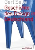 Image de Geschichte des Design in Deutschland: Aktualisierte und erweiterte Neuausgabe
