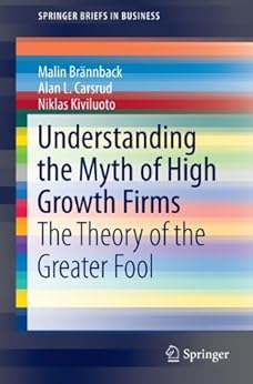 Understanding The Myth Of High Growth Firms The Theory Of