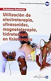  Utilización De Electroterapia, Ultrasonidos, Magnetoterapia, Hidroterapia En Fisioterapia (Pp - Practico Profesional)