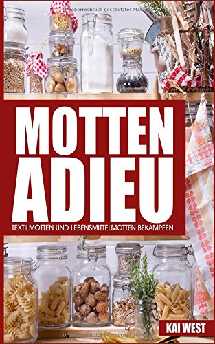 Preisvergleich Produktbild Motten Adieu: Textilmotten und Lebensmittelmotten bekämpfen