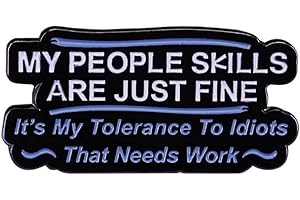 ABONITON My People Skills Are Fine Its My Tolerance To Idiots That Needs Work Enamel Brooch Pins Badge Lapel Pins Alloy Enamel Pins Brooch Badges