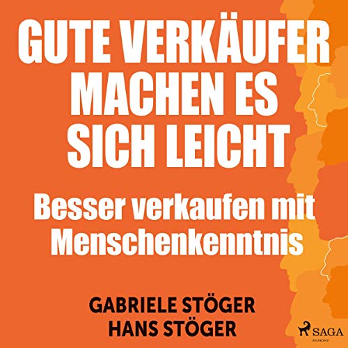 Gute Verkäufer machen es sich leicht: Besser verkaufen mit Menschenkenntnis