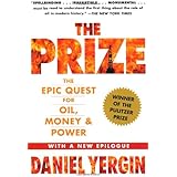 The Prize: The Epic Quest for Oil, Money & Power