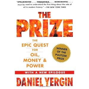 The Prize: The Epic Quest for Oil, Money and Power