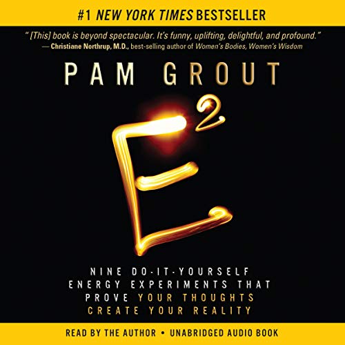 E-Squared: Nine Do-It-Yourself Energy Experiments That Prove Your Thoughts Create Your Reality E-Squared: Nine Do-It-Yourself Energy Experiments That Prove Your Thoughts Create Your Reality