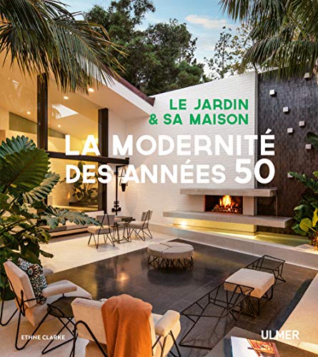 Download Le jardin et sa maison - La modernité des années 50 Download Le jardin et sa maison - La modernité des années 50