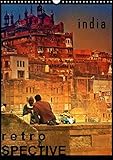 india RETROspective - Indien Kalender (Wandkalender 2016 DIN A3 hoch): Ein Kalender mit Schnappschüssen aus Indien im Retro-Look (Monatskalender, 14 Seiten ) (CALVENDO Orte) by
