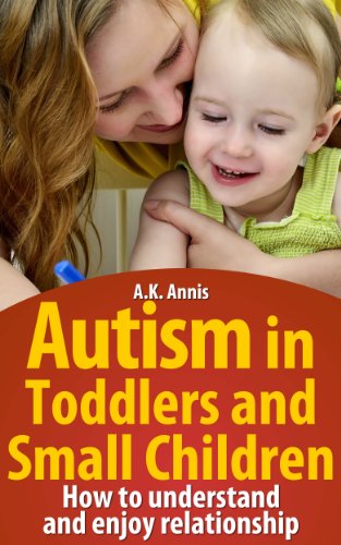 Autism in Toddlers and Small Children - Popular Autism Related Book