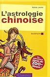 Astrologie Chinoise (l')