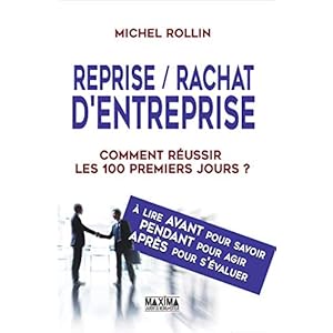 Reprise rachat d'entreprise - Comment réussir les 100 premiers jours ?