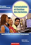 Image de Comptabilité et Gestion des Activités 1e Professionnelle : Baccalauréat Professionnel Comptabilité