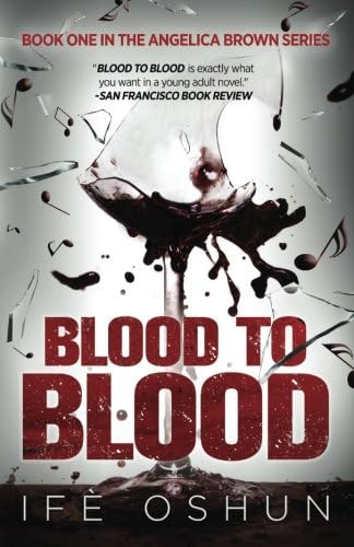 Blood To Blood: Book one in the Angelica Brown series: Volume 1 (Angel Brown)