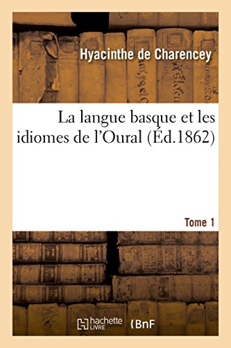 Download La langue basque et les idiomes de l'Oural Tome 1 Download La langue basque et les idiomes de l'Oural Tome 1