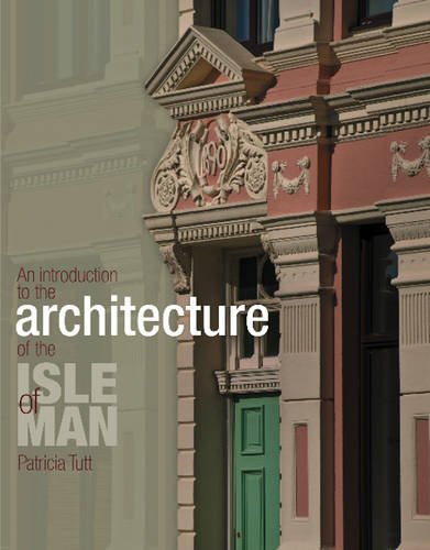 Download Introduction to the Architecture of the Isle of Man Download Introduction to the Architecture of the Isle of Man