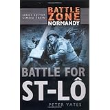 Battle for St. Lo (Battle Zone Normandy) (Battle Zone Normandy S.)