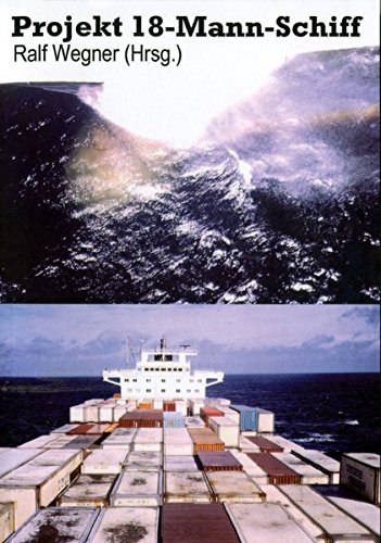 Preisvergleich Produktbild Projekt 18-Mann-Schiff: Ergebnisse arbeitsmedizinischer Untersuchungen bei Seeleuten auf Schiffen verschiedener Besatzungsstärken im Transatlantikverkehr 1979-1981
