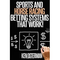 Sports and Horse Racing Betting Systems That Work!