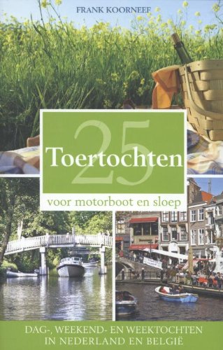 Preisvergleich Produktbild 25 toertochten voor motorboot en sloep