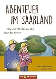 Abenteuer im Saarland - Lilly und Nikolas auf der Spur der Kelten by