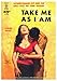 Produktbild Take Me As I Am Plakat Pulp Poster (11 x 17 Inches - 28cm x 44cm) Retro Book Cover