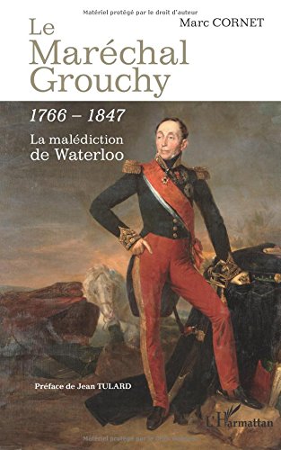 Le Maréchal Grouchy 1766-1847 gratuit Le Maréchal Grouchy 1766-1847 gratuit