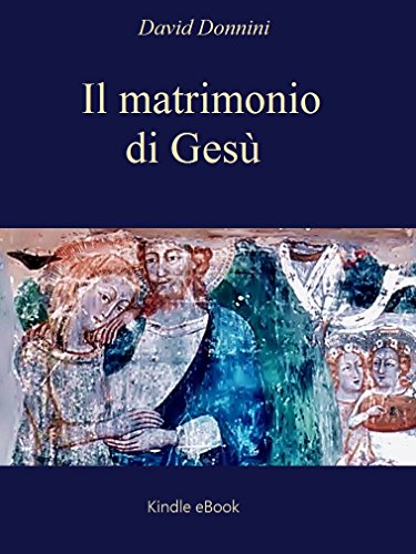 IL MATRIMONIO DI GESÙ: Argomenti pro e contro il matrimonio di Gesù IL MATRIMONIO DI GESÙ: Argomenti pro e contro il matrimonio di Gesù