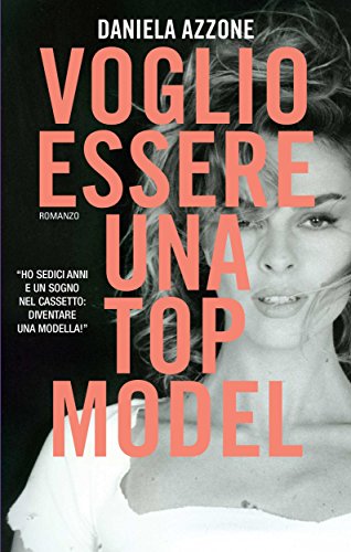 Download Voglio essere una top model (Leggereditore) Download Voglio essere una top model (Leggereditore)