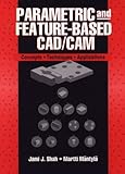 Parametric and Feature-Based CAD/CAM: Concepts, Techniques, and Applications (English Edition) by 