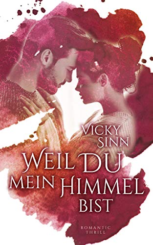 Weil Du mein Himmel bist von [Sinn, Vicky]
