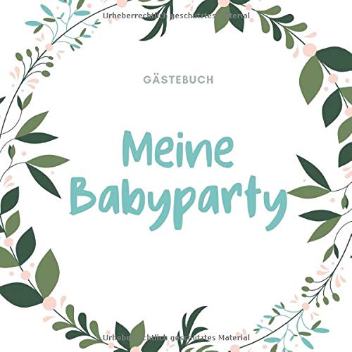 Preisvergleich Produktbild GÄSTEBUCH MEINE BABYPARTY: A5 Gästebuch punktiert Geschenkidee für die Babyparty / Babyshower / Junge / Mädchen / Schwangerschaft / Fotoalbum / Schöne Erinnerung