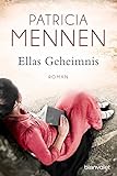Bücher Neuerscheinungen 2022 - Ellas Geheimnis: Roman von Patricia Mennen