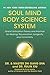 Soul Mind Body Science System: Grand Unification Theory and Practice for Healing, Rejuvenation, Longevity, and Immortality (English Edition) by 