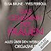 Das Geheimnis der Frauen: Alles über den weiblichen Orgasmus by 