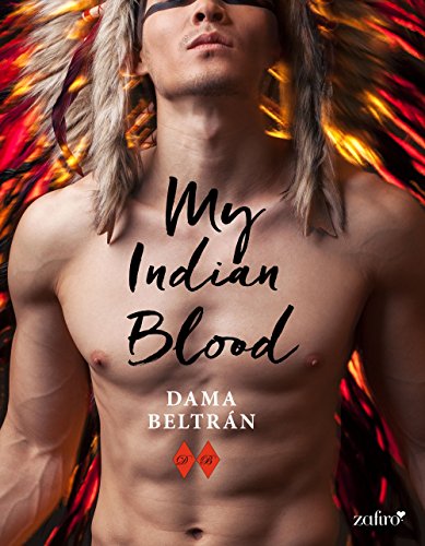 My Indian Blood (Volumen independiente) de [Dama BeltrÃ¡n]