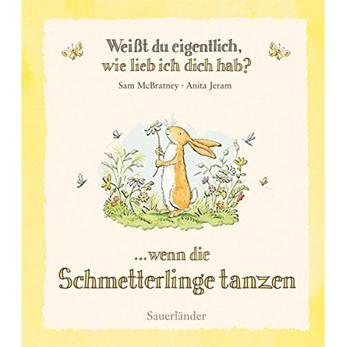 Weißt du eigentlich, wie lieb ich dich hab?: Wenn die Schmetterlinge tanzen