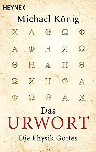 Das Urwort: Die Physik Gottes