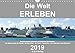 Produktbild Die Welt ERLEBEN (Wandkalender 2019 DIN A4 quer): 13 wunderschöne Fotographien zeigen wie schön unsere Welt doch ist. (Monatskalender, 14 Seiten ) (CALVENDO Orte)