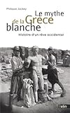 Image de Le mythe de la Grèce blanche - Un malentendu historique