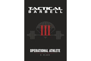 Tactical Barbell III: Operational Athlete