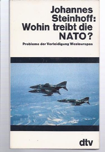 Wohin treibt die NATO? Probleme der Verteidigung Westeuropas.